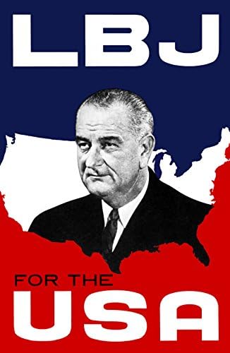 Artist necunoscut Lyndon B. Johnson Poster al campaniei prezidențiale, LBJ pentru SUA