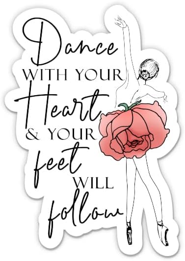 Dance With Your Heart Sticker - Autocolant de laptop de 3 - vinil impermeabil pentru mașină, telefon, sticlă de apă - Dansator